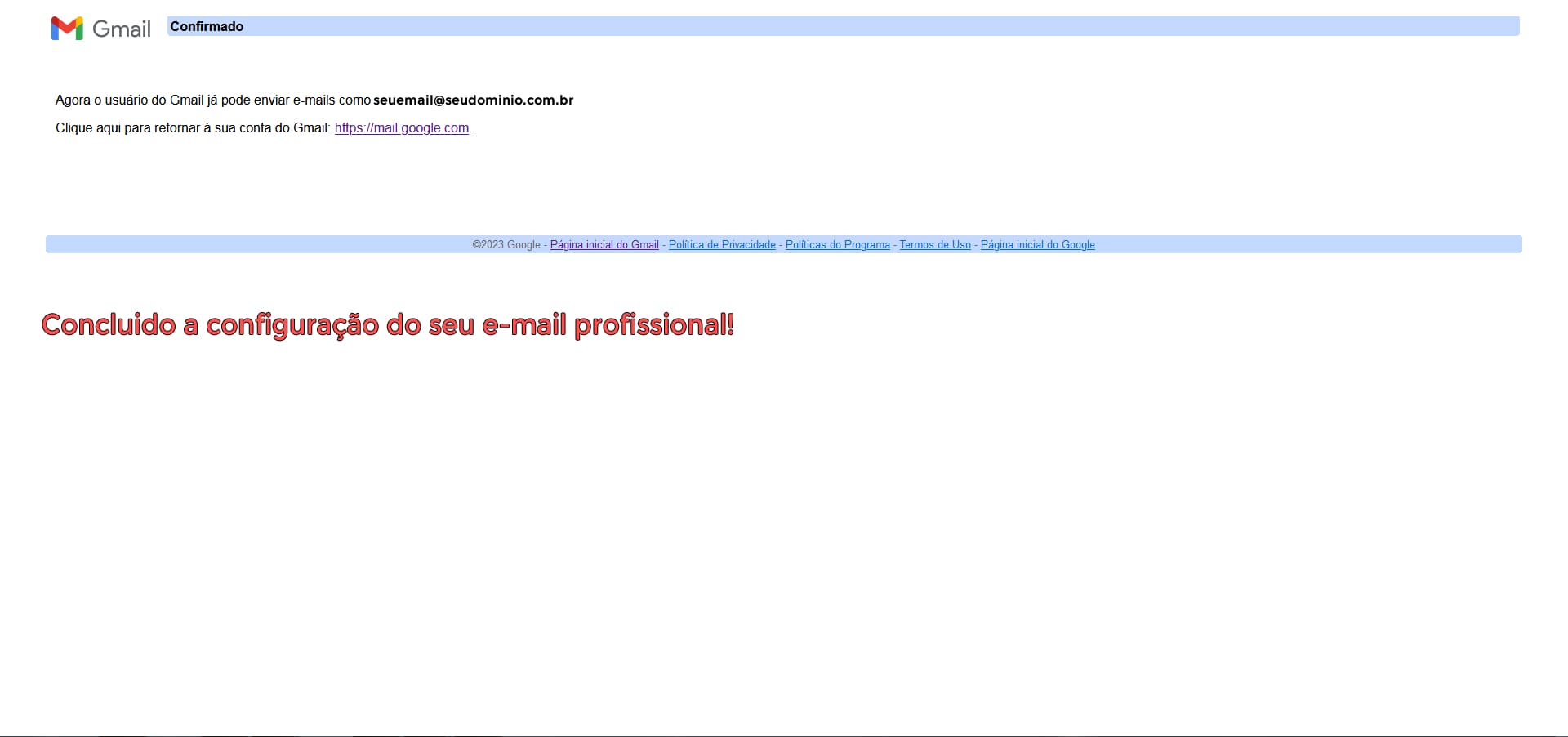 Imagem mostrando que finalizou a confirmação do e-mail profissional no Gmail